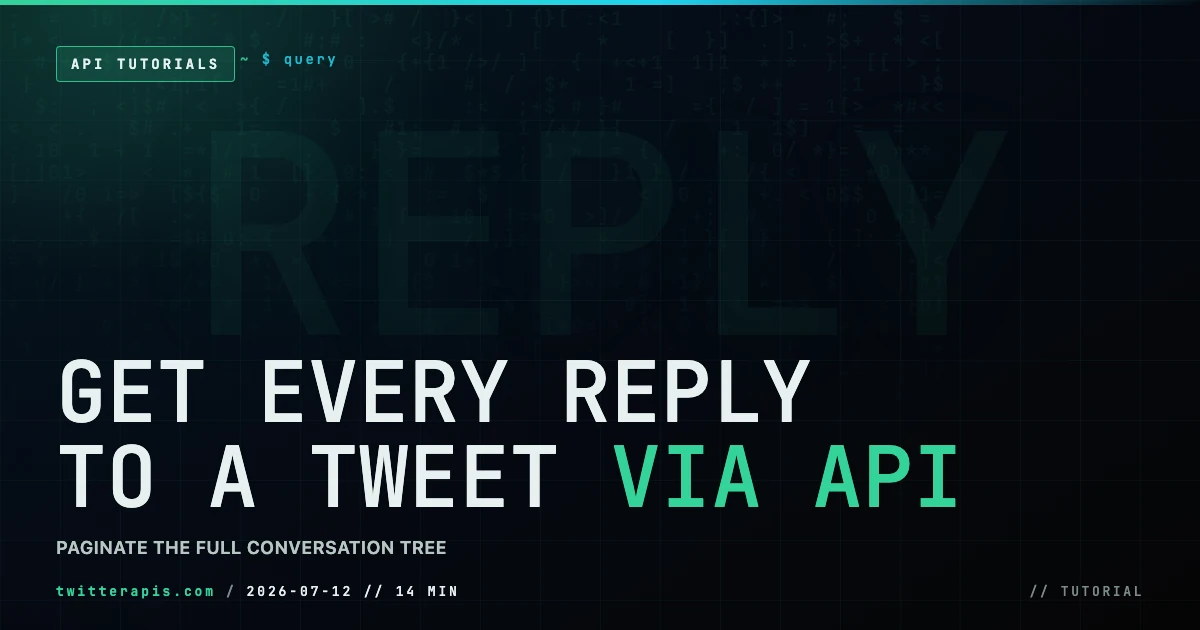 How to get all replies to a tweet via API in 2026, with Python and Node.js, cursor pagination, the conversation_id long-tail sweep, and nested reply handling